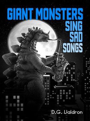 cover image of Giant Monsters Sing Sad Songs